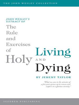 cover image of John Wesley's Extract of the Rule and Exercises of Holy Living and Dying